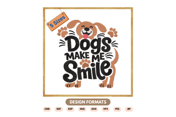 Dogs Make Me Smile Embroidery Design Review