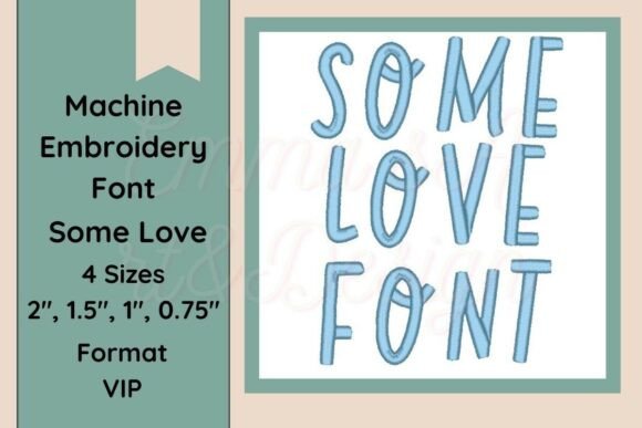 Some Love Font Embroidery VIP Format Review